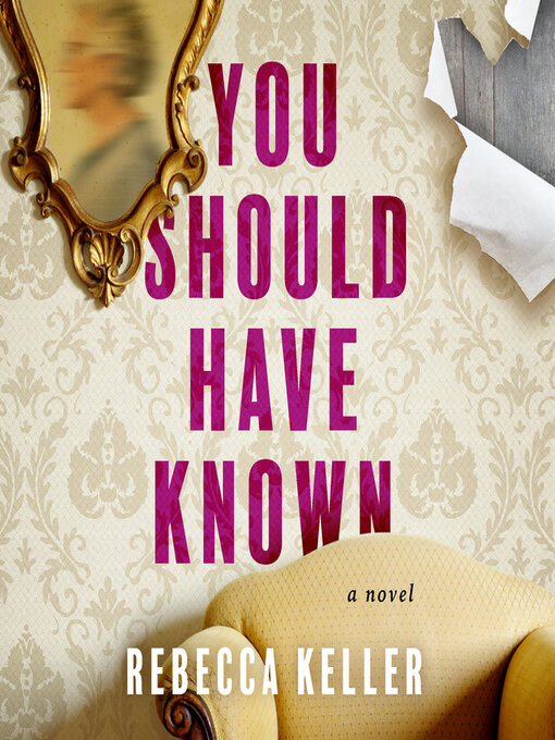 Title details for You Should Have Known by Rebecca A. Keller - Available